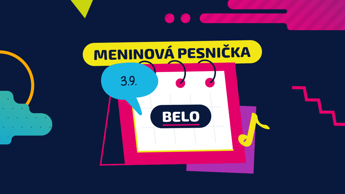 Meninová pesnička: BELO